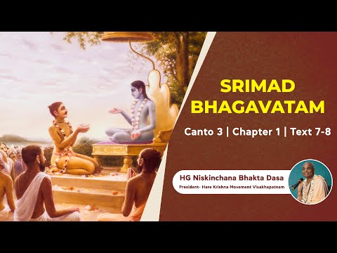 SB - 3.1.7-8 | HG Niskinchana Bhakta Dasa #bhagavatamclass #spirituality