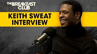 Keith Sweat On &#39;Playing For Keeps&#39;, Working With Teddy Riley &amp; Writing For Younger Artists