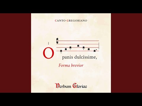 O panis dulcissime (Forma brevior)