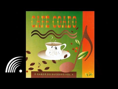 Café Coado - Com Você no Paraíso - O Sabor do Sucesso, Vol.4 - Oficial