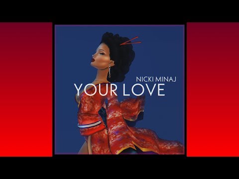 Nicki Minaj - Your Love Official Audio (IMVU)