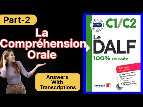 Réussir  DALF C1/C2 |  La compréhension orale Niveau delf C1/C2 [Part-2]
