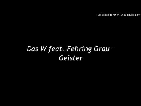 Das W feat. Fehring Grau - Geister (Wegweiser EP)
