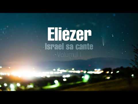 Grupul Eliezer - Israel sa cante (Vol 1) 2007