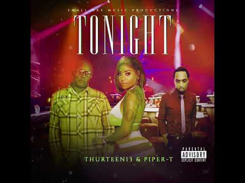 THURTEEN13, Piper T - Tonight (Official Audio)