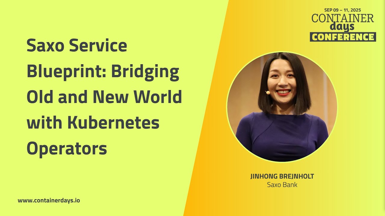 Saxo Service Blueprint: Bridging Old and New World with Kubernetes Operators - Jinhong Brejnholt