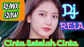 Download lagu Rela~🎙️~Dj Remix\\Cinta Setelah Cinta mp3