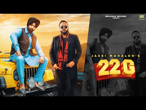 22G/Jassi Mahalon/Randeep Sandhu | (Official Video) | Sehajman Records | Latest Punjabi Songs 2020