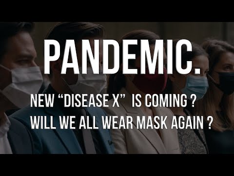 Pandemic. New Disease X is coming ? Let's summarize!