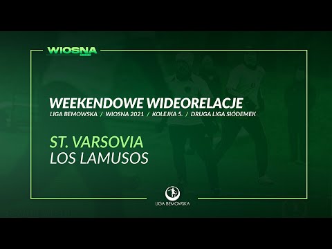 LIGA BEMOWSKA / WIOSNA 2021 / ST. VARSOVIA - LOS LAMUSOS