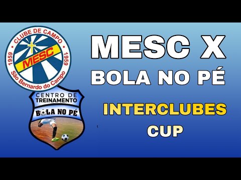 MESC 2 X 3 BOLA NO PÉ - SUB 10 - INTERCLUBES CUP 2023