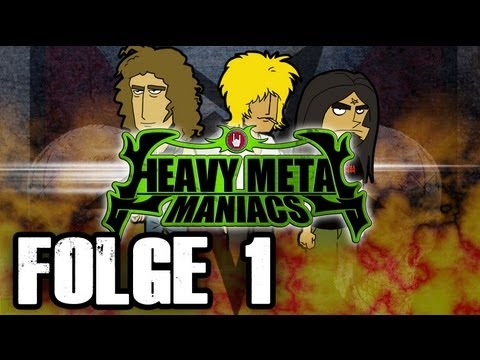 Heavy Metal Maniacs - Folge 1: Die Wahrheit über METAL!