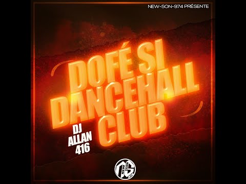 🔥 DOFE SI DANCEHALL CLUB - DJ ALLAN 416 (2022) 🔥