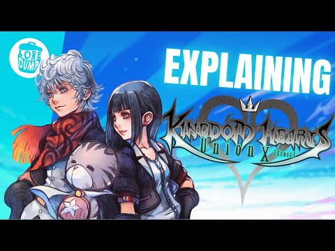 Kingdom Hearts: Union X - Story Explained