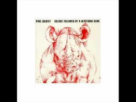 Paul Gilbert - Silence Followed By A Deafening Roar 2008