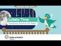 Naptime Music For Babies Lullaby Time Soothing Sounds For Baby Baby Einstein