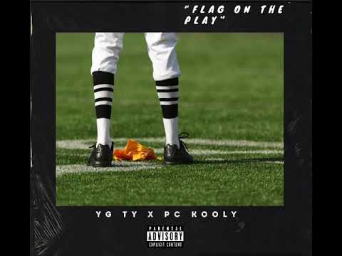 YG Ty x PC Kooly - Flag On The Play