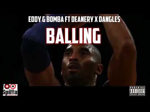 Eddy G Bomba Ft Deanery X Dangles BALLING