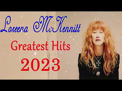 Loreena Mckennitt Greatest Hits Full Album 2023  Loreena Mckennitt Hits Live Collection
