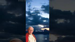 Cytat Jan Paweł II 2 (Karol Wojtyła)