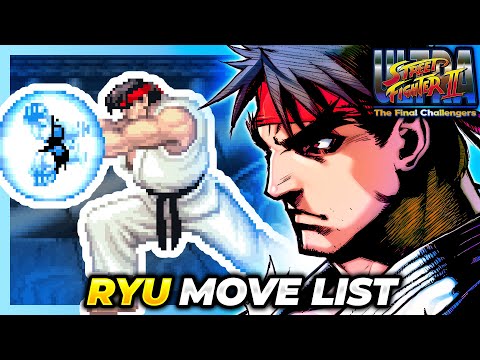 RYU MOVE LIST - Ultra Street Fighter II: The Final Challengers (USFII/USF2)