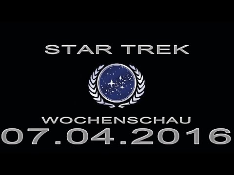Star Trek Wochenschau - Serie hat KEINE Verbindung zu BEYOND - 1. Aprilwoche 2016