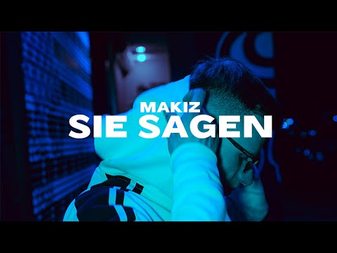 MAKIZ - SIE SAGEN (prod. by Fade) [Official Video]