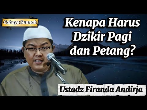 Light Practice, Great Reward: Fiqh of Morning & Evening Dhikr (1) Ustadz Firanda Andirja