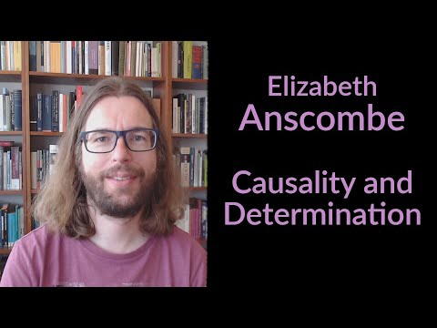 Elizabeth Anscombe - Causality and Determination