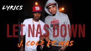 J. Cole - Let Nas Down (Lyrics) ft. Nas (Extended Remix)