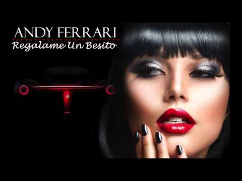 Regalame Un Besito - Andy Ferrari