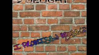 Deejay Delight - I promised myself (Phunkless Remix)