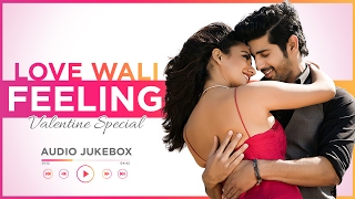 Valentine's Day Special Songs: LOVE WALI FEELING | 