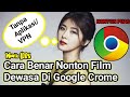 Cara Menonton Film D3W454 Lewat Google Crome