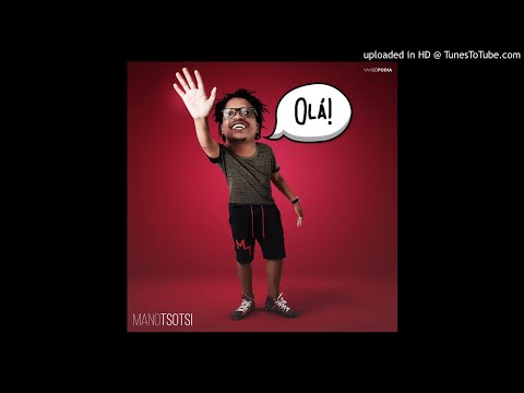 Mano Tsotsi - Olá (Audio)
