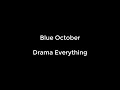 Blue October - Drama Everything [HD] (Lyric Video)