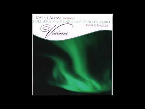 Visions of Light (featuring Joseph Alessi, trombone) - Eric Ewazen