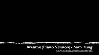 Breathe (New Piano Version) - Paramore - by Sam Yung