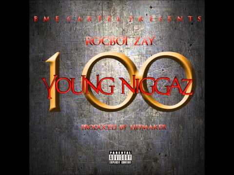 RocBoiZay - 100 Yung Niggaz