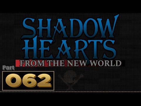 Let's Play: Shadow Hearts: From the New World - Part 62 | Finale