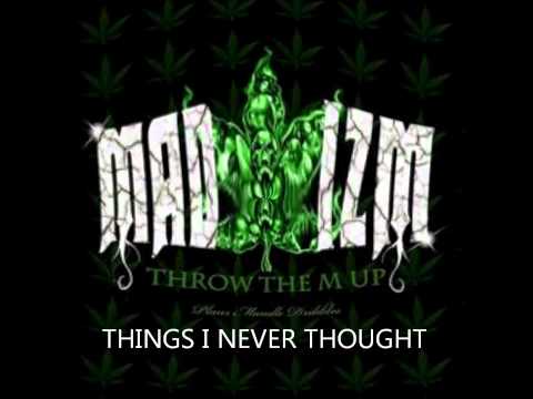 07.THINGS I NEVER THOUGHT - MADIZM - THROW THE M UP