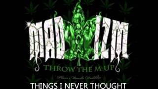 07.THINGS I NEVER THOUGHT - MADIZM - THROW THE M UP