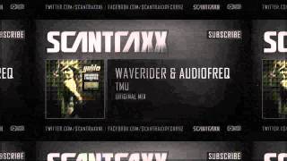 Waverider & Audiofreq - TMU (HQ Preview)