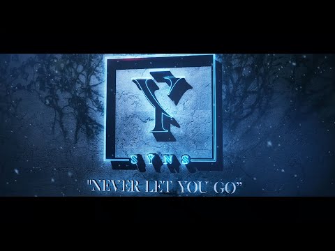 SYNS- Never Let You Go (Official Lyric Video)