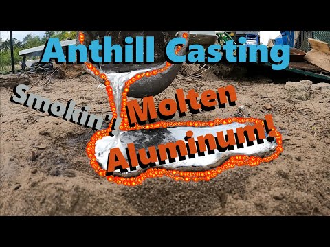 Anthill Casting - Smoking Aliens - Molten Aluminum!