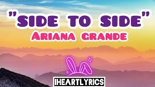 Side To Side - Ariana Grande (Lyrics)