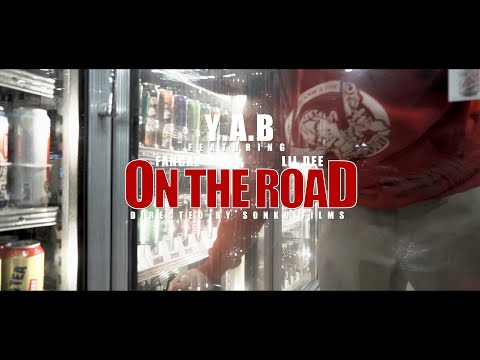 Y.A.B Ft. LIL DEE & Fangaz - On The Road