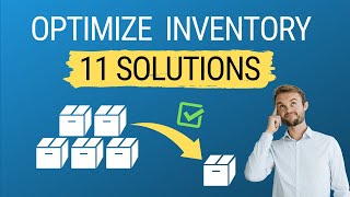 How to optimize Inventory: 11 proven inventory reduction strategies