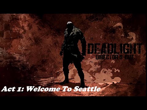 Deadlight: Director's Cut Act 1: Welcome to Seattle (Gameplay)
