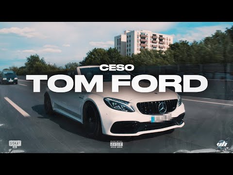CESO - TOM FORD  (Offizieller Videoclip)